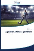 A játékok játéka: a gombfoci