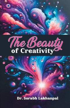 The Beauty of Creativity - Lakhanpal, Sorabh