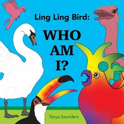 Ling Ling Bird Who Am I? - Saunders, Tanya