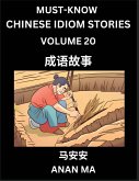 Chinese Idiom Stories (Part 20)- Learn Chinese History and Culture by Reading Must-know Traditional Chinese Stories, Easy Lessons, Vocabulary, Pinyin, English, Simplified Characters, HSK All Levels