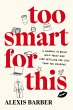 Too Smart for This (eBook, ePUB) - Bild 1