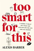 Too Smart for This (eBook, ePUB)