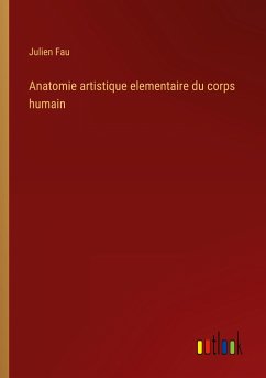 Anatomie artistique elementaire du corps humain