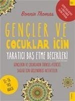 Gencler ve Cocuklar Icin Yaratici Bas Etme Becerileri - Thomas, Bonnie