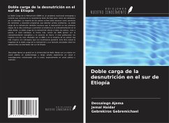 Doble carga de la desnutrición en el sur de Etiopía - Ajema, Dessalegn; Haidar, Jemal; Gebremichael, Gebrekiros