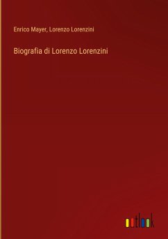 Biografia di Lorenzo Lorenzini - Mayer, Enrico; Lorenzini, Lorenzo