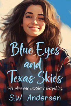 Blue Eyes and Texas Skies - Andersen, S. W.