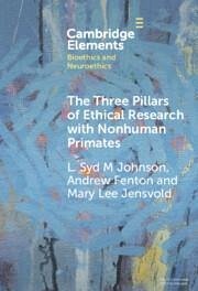 The Three Pillars of Ethical Research with Nonhuman Primates - Johnson, L Syd M; Fenton, Andrew; Jensvold, Mary Lee