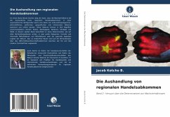 Die Aushandlung von regionalen Handelsabkommen - Kotcho B., Jacob