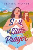 Say a Little Prayer (eBook, ePUB) Say a Little Prayer (eBook, ePUB)