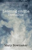 Leaning on the Invisible (eBook, ePUB) Leaning on the Invisible (eBook, ePUB)