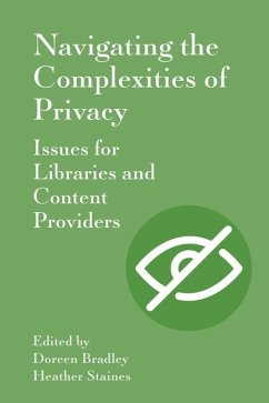 Navigating the Complexities of Privacy - Bradley, Doreen; Staines, Heather