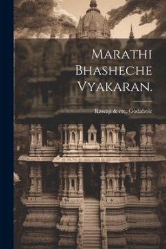 Marathi bhasheche vyakaran. - Godabole, Rawaji & Etc