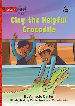 Clay the Helpful Crocodile - Our Yarning - Carter, Annette