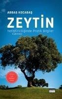 Zeytin Yetistiriciliginde Pratik Bilgiler - Kocabas, Abbas