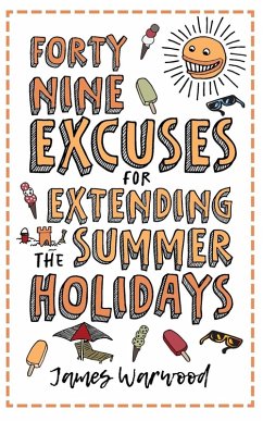 Cover 49 Excuses for Extending Your Summer Holiday