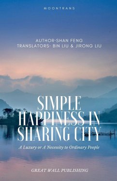 Simple Happiness in SharingCity - Feng, Shan