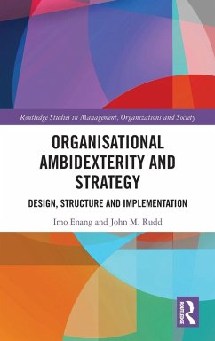 Organisational Ambidexterity and Strategy - Enang, Imo; Rudd, John M