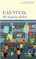 Bir Siyasinin Siirleri - Yücel, Can