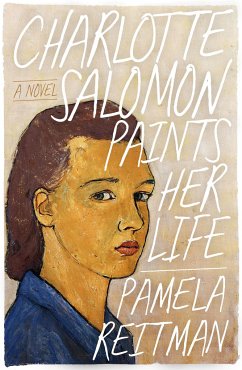 Charlotte Salomon Paints Her Life - Reitman, Pamela