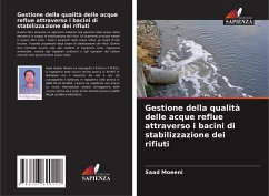 Gestione della qualità delle acque reflue attraverso i bacini di stabilizzazione dei rifiuti - Moeeni, Saad