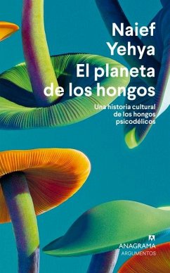 Planeta de Los Hongos, El - Yehya, Naief