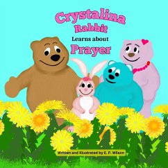 Crystalina Rabbit Learns about Prayer - Wilson, E. P.