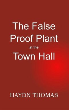 The False Proof Plant at the Town Hall, 1st edition - Thomas, Haydn