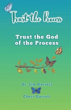 Trust the Process - Garrett, Cheri; Garrett, Jim