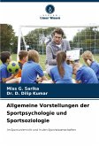 Allgemeine Vorstellungen der Sportpsychologie und Sportsoziologie