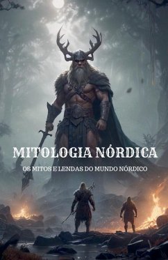 Mitologia Nórdica - Os Mitos e Lendas do Mundo Nórdico - Jensen, Lars