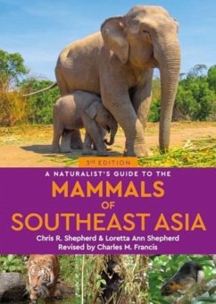 A Naturalist's Guide to the Mammals of Southeast Asia - Shepherd, Chris; Shepherd, Loretta