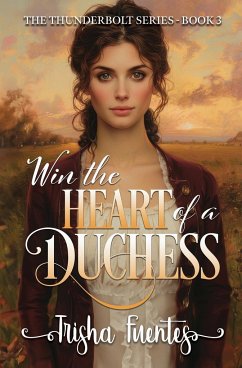 Win the Heart of a Duchess - Fuentes, Trisha