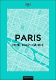 DK Paris Mini Map and Guide DK Paris Mini Map and Guide