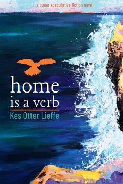 home is a verb - Lieffe, Kes Otter