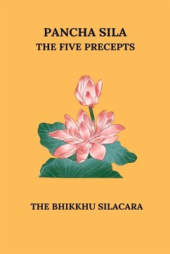 Pancha Sila The Five Percepts - Silacara, The Bhikkhu