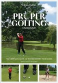 The Proper Golfing Handbook The Proper Golfing Handbook