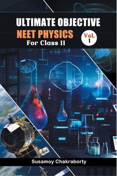 Ultimate Objective Neet Physics For Class 11 Vol. 1 - Chakraborty, Susamoy