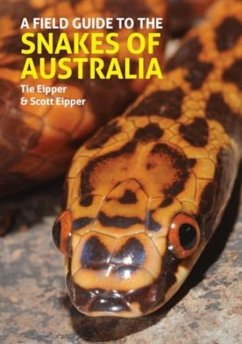 A Field Guide to the Snakes of Australia - Eipper, Tie; Eipper, Scott
