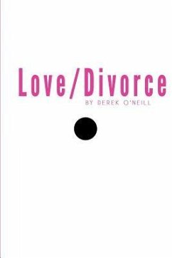 Love/Divorce - O'Neill, Derek