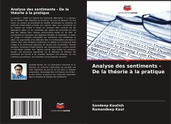 Analyse des sentiments - De la théorie à la pratique - Kautish, Sandeep;Kaur, Ramandeep