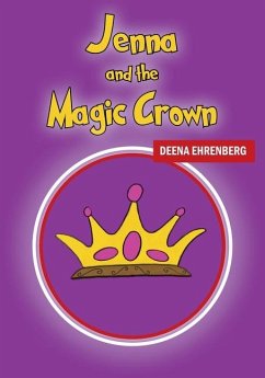 Jenna and the Magic Crown - Ehrenberg, Deena