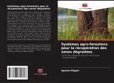 Systèmes agro-forestiers pour la récupération des zones dégradées