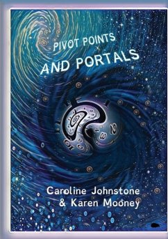 Pivot Points and Portals - Johnstone, Caroline; Mooney, Karen