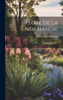 Flore De La Normandie - Brébisson, Alphonse de