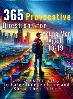 365 Provocative Questions for Young Men Aged 18-19 - Vasquez; Abbruzzese, Devon; Publishing, Aria Capri