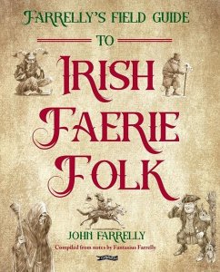 Farrelly's Field Guide to Irish Faerie Folk - Farrelly, John