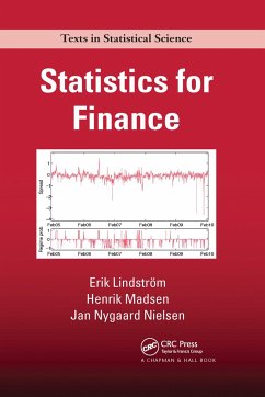 Statistics for Finance - Lindstrom, Erik (Lund University, Sweden); Madsen, Henrik (Technical University of Denmark, Lyngby); Nielsen, Jan Nygaard (Netcompany, Denmark)