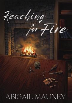 Reaching for Fire - Mauney, Abigail