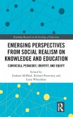 Emerging Perspectives from Social Realism on Knowledge and Education Emerging Perspectives from Social Realism on Knowledge and Education